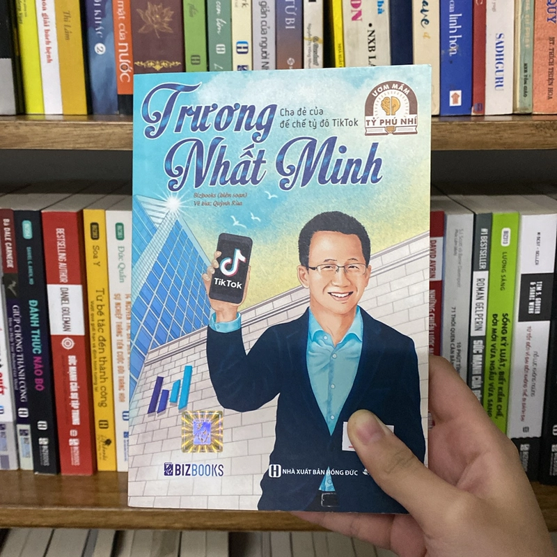 Sách Cha đẻ của đế chế tỷ đô TikTok -Trương Nhất Minh 519322