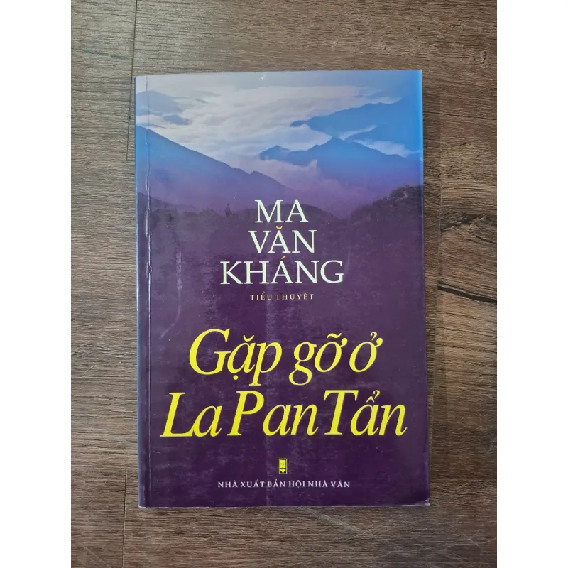 Gặp gỡ ở La Pan Tẩn - Ma Văn Kháng - Tiểu thuyết 754844