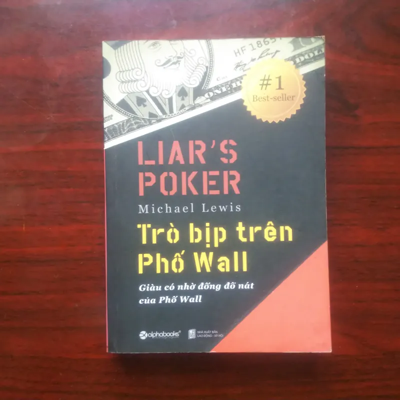 [Sách Đầu Tư] Liar's Poker - Trò Bịp Trên Phố Wall (Michael Lewis) - Bản In Đầu 974101