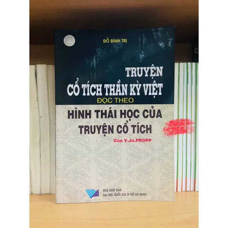 Truyện cổ tích thần kỳ Việt đọc theo hình thái học truyện cổ tích - Đỗ Bình Trị 784930