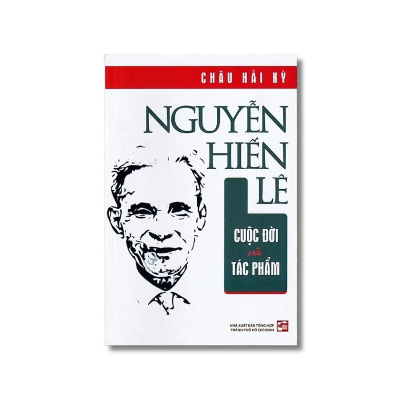 Nguyễn Hiến Lê cuộc đời và tác phẩm - Châu Hải Kỳ 730255