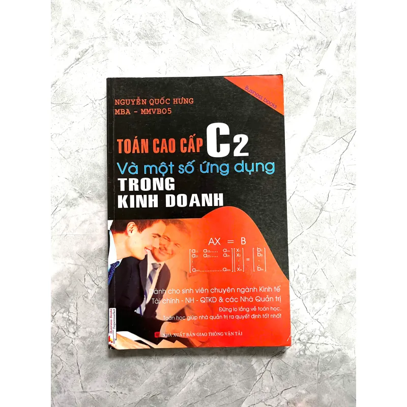 TOÁN CAO CẤP C1 VÀ MỘT SỐ ỨNG DỤNG TRONG KINH DOANH(Full bộ 2 tập) 702629