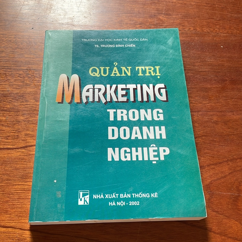 II Quản Trị Marketing Trong Doanh Nghiệp - TS. Trương Đình Chiến - 2002 508379