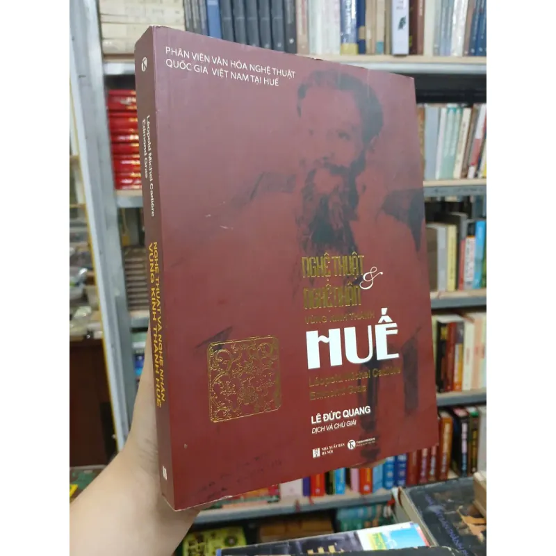 NGHỆ THUẬT VÀ NGHỆ NHÂN VÙNG KINH THÀNH HUẾ - LÊ ĐỨC QUANG 936885