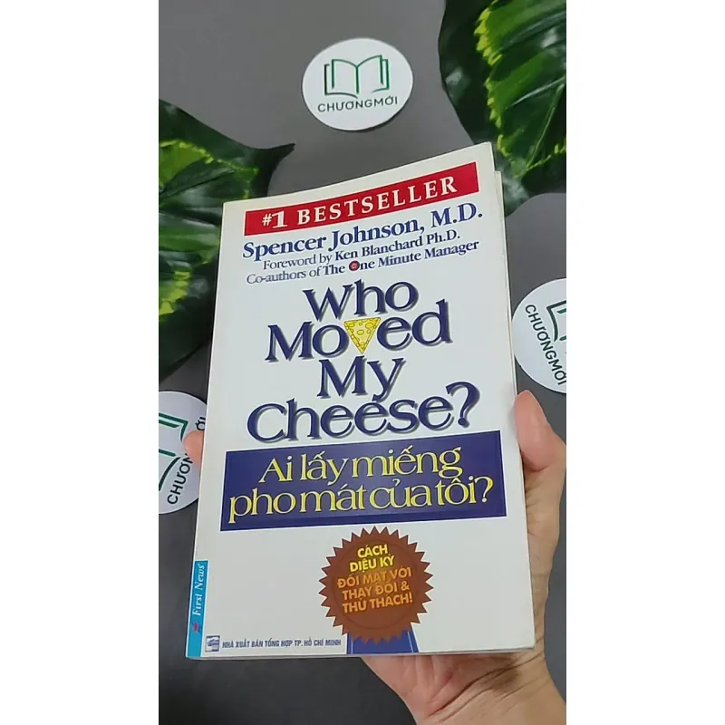 Ai Lấy Miếng Pho Mát Của Tôi? - Spencer Johnson,M.D 604655