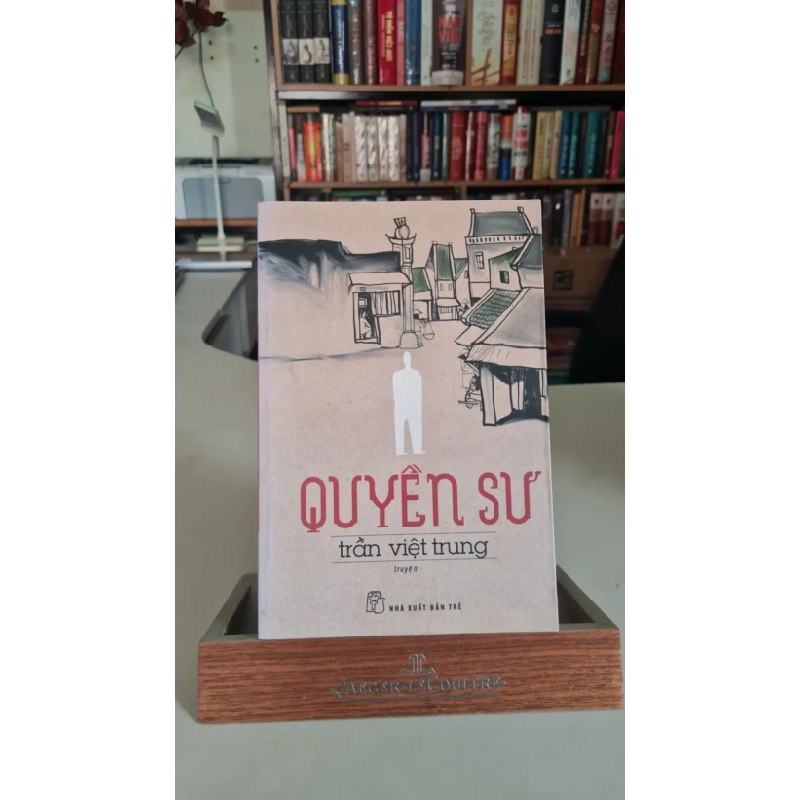 Quyền Sự-sách lưu kho mới 80% ố nhẹ 2013 Trần Việt Trung [2001] SÁCH VĂN HỌC STB393 457498