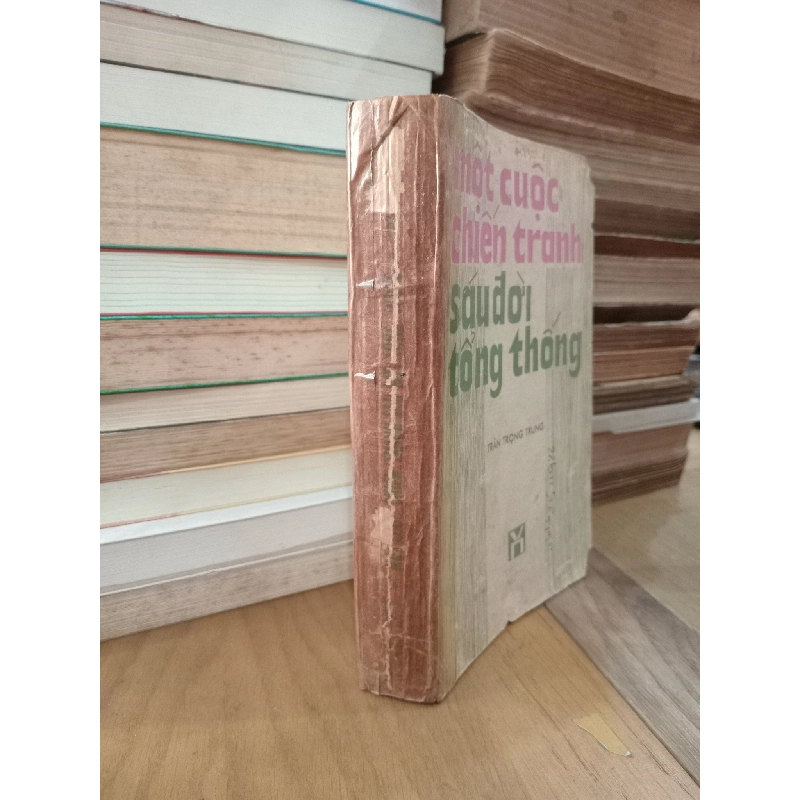 Một cuộc chiến tranh sáu đời tổng thống - Trần Trọng Trung 788050