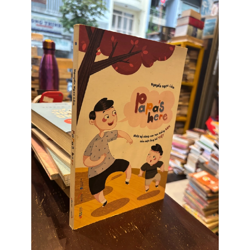 Papa's here - Nguyễn Ngọc Lâm 360378