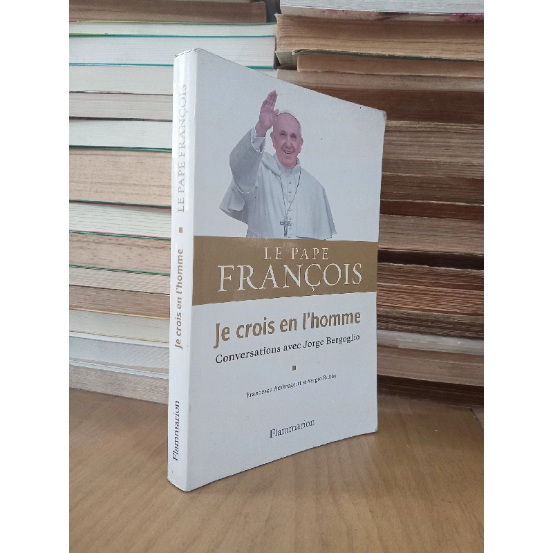 Je Crois En L'homme - Le Pape Francois 1027034