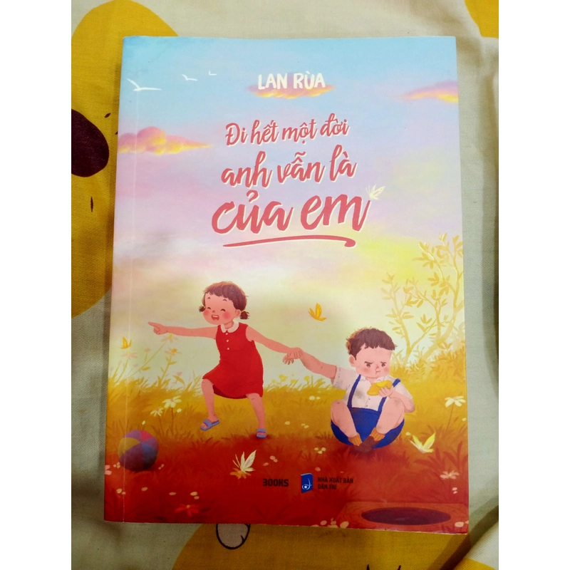 Tiểu thuyết Đi hết một đời anh vẫn là của em Lan Rùa 304301
