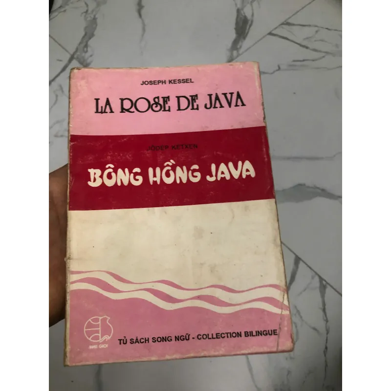 Bông Hồng Java (La Rose de Java) – Tác giả: Jôdép Xétxen (Joseph Kessel) 600315