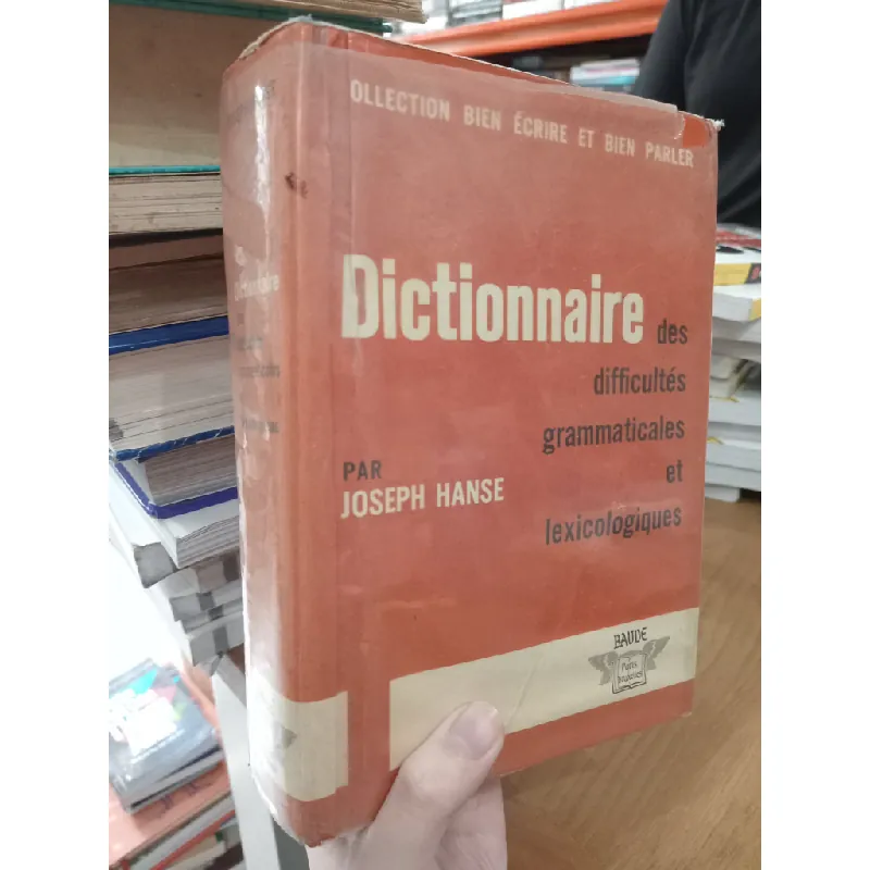 Dictionnaire des difficultés grammaticales et lexicologiques - Joseph Hanse 561219