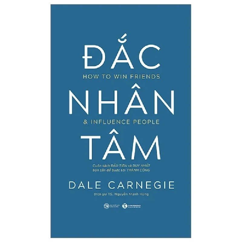 Đắc Nhân Tâm - Cuốn Sách Đầu Tiên Và Duy Nhất Bạn Cần Để Bước Tới Thành Công - Dale Carnegie (Mới 100%) Sách tư duy, kỹ năng sống, Thái Hà Books - SÁCH ĐẠI HỌC 488603