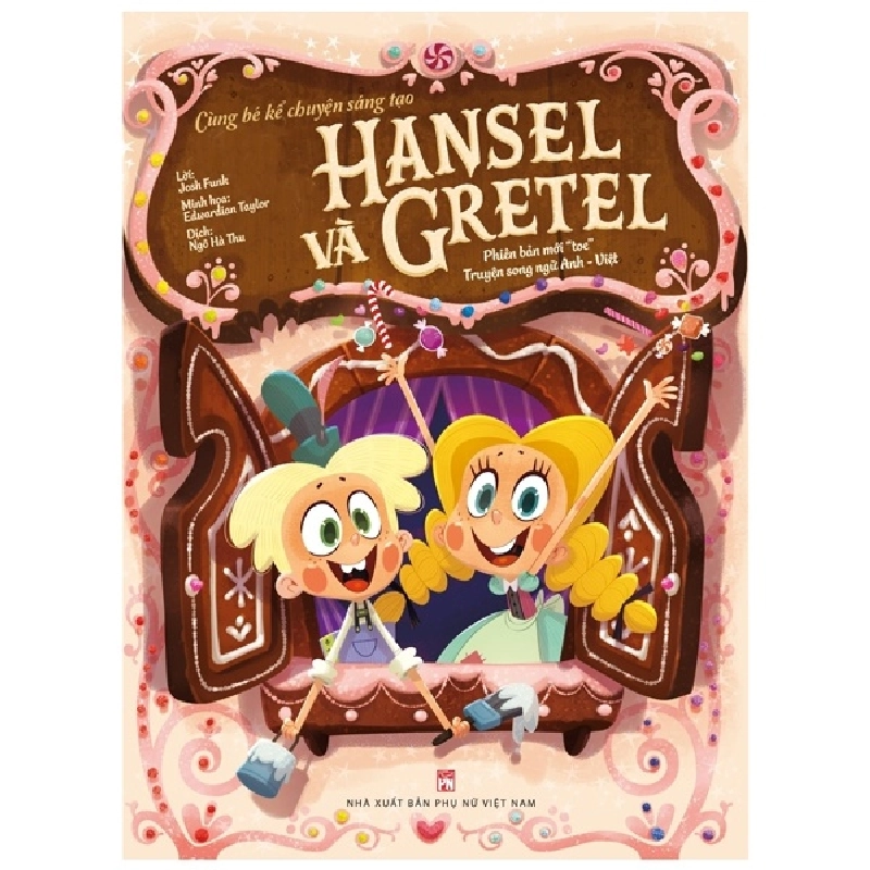 Cùng Bé Kể Chuyện Sáng Tạo - Hansel và Gretel (2022) - Josh Funk, Edwardian Taylor 743385