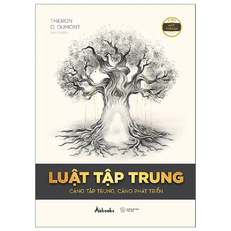 Luật Tập Trung - Càng Tập Trung, Càng Phát Triển (2025) - Theron Q.Dumont 462346