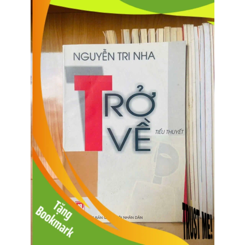 (TẶNG BOOKMARK) Trở về - Nguyễn Tri Nha VĂN HỌC RBK0810 954654