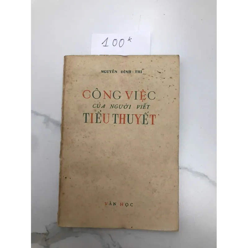 CÔNG VIỆC CỦA NGƯỜI VIẾT TIỂU THUYẾT - NGUYỄN ĐÌNH THI 607085