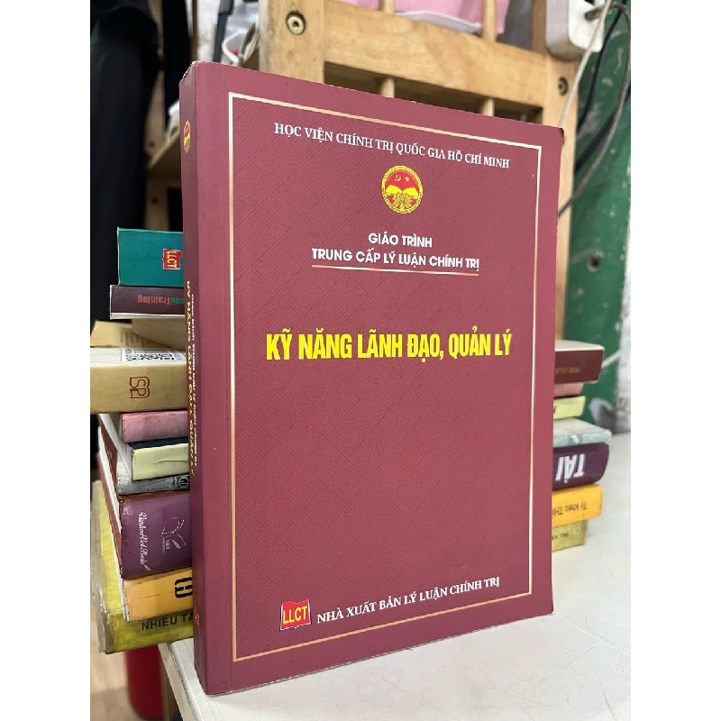 Giáo trình trung cấp lý luận chính trị: Kỹ năng lãnh đạo, quản lý 1004593