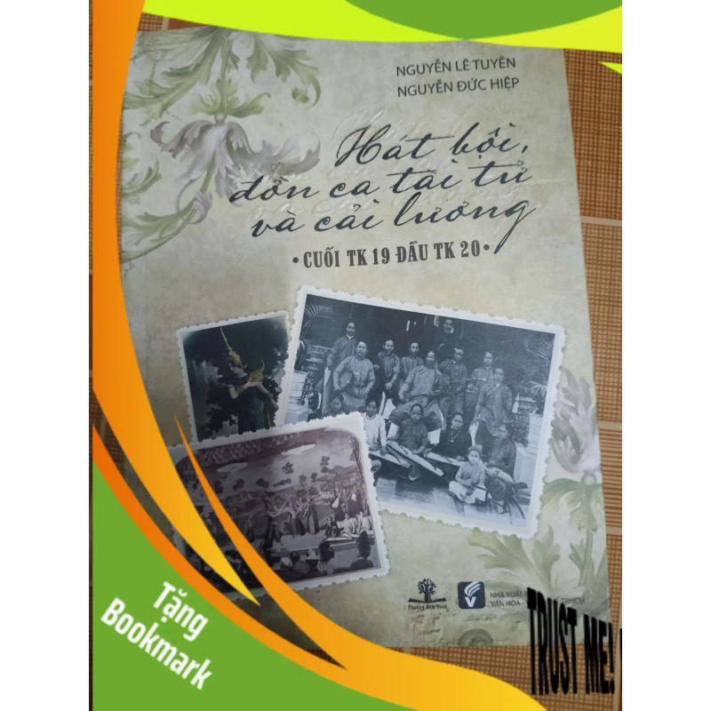 (TẶNG BOOKMARK) Hát bội, đờn ca tài tử và cải lương cuối TK 19 đầu TK 20 - 2013 - 143 trang LỊCH SỬ - CHÍNH TRỊ - TRIẾT HỌC RBK1301 944765