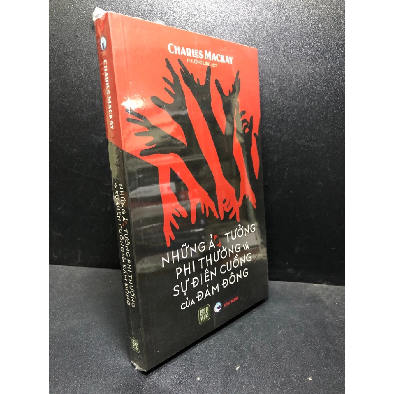 Những ảo tưởng phi thường và sự điên cuồng của đám đông Charles Mackay new 100% HCM.ASB0201 tâm lý học 61750