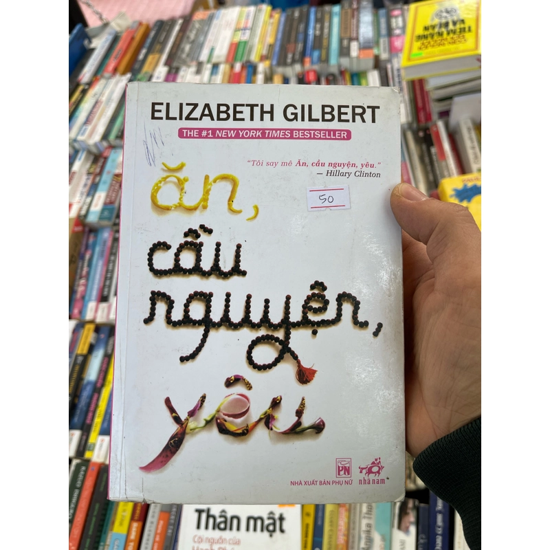 Ăn, cầu nguyện, yêu - Elizabeth Gilbert 360272