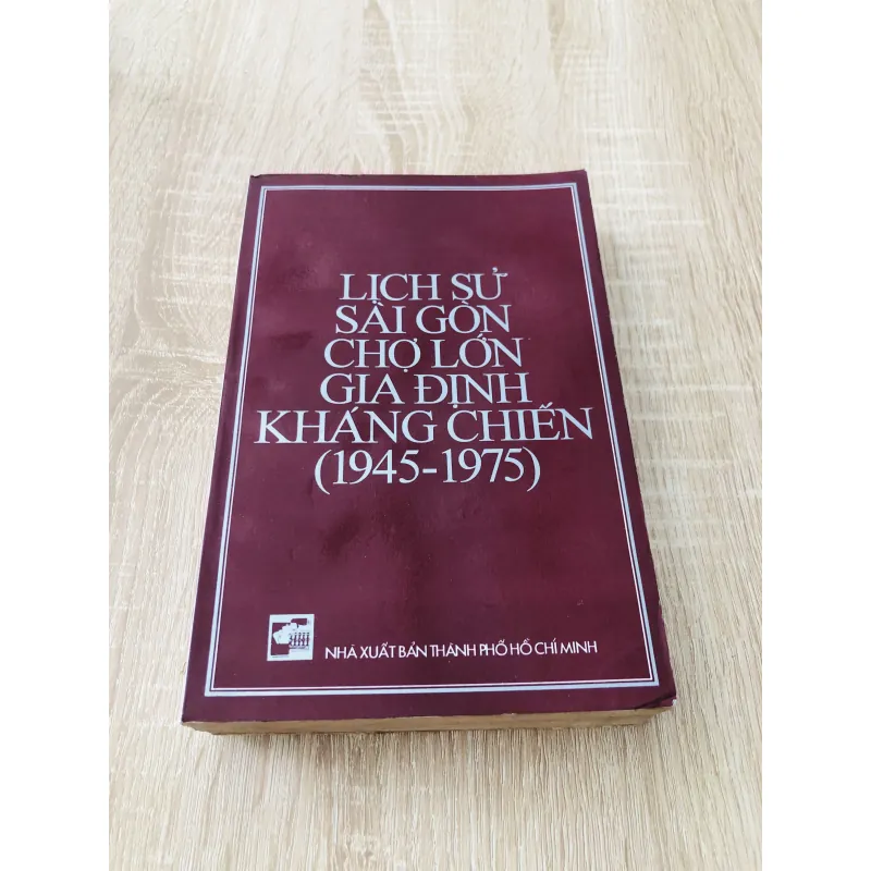 LỊCH SỬ SÀI GÒN CHỢ LỚN GIA ĐỊNH KHÁNG CHIẾN ( 1945 - 1975) 975806