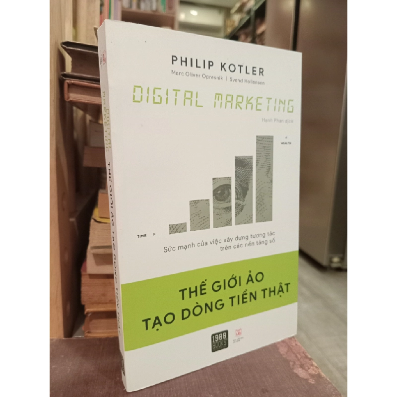 Thế giới ảo tạo dòng tiền thật - Philip Kotler (Hạnh Phan dịch) 449272