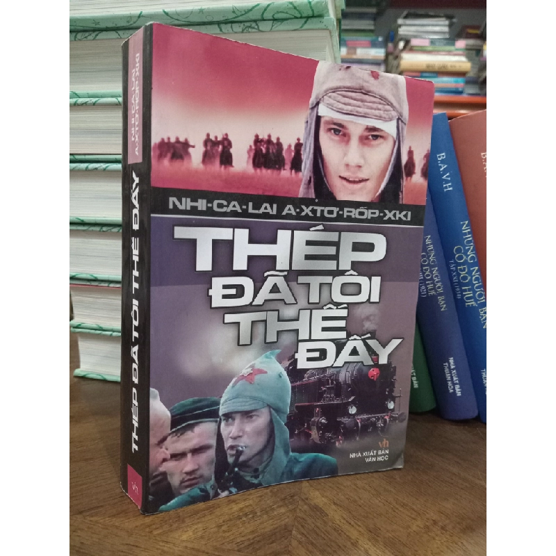 Thép đã tôi thế đấy - Nikolai A. Ostrovsky 126785