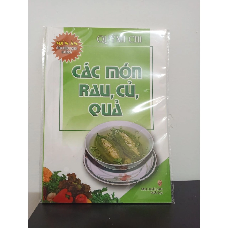 Món Ăn Được Nhiều Người Yêu Thích - Các Món Rau, Củ, Quả (Tái Bản 2011) - Quỳnh Chi New 100% HCM.ASB2408 342635