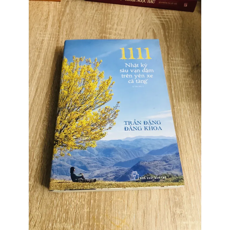 1111 – Nhật ký sáu vạn dặm trên yên xe cà tàng – Trần Đặng Đăng Khoa 925787