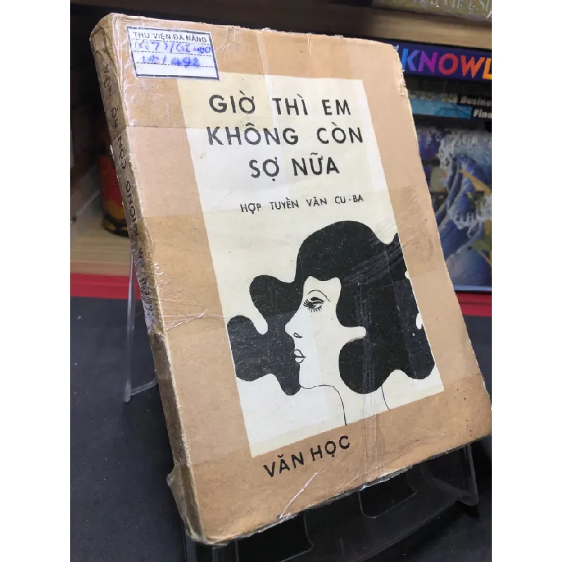 [Sách Cũ SCGR] Giờ thì em không còn sợ nữa 1980 mới 60% ố vàng Hợp tuyển văn Cu Ba HPB0906 SÁCH VĂN HỌC 682346
