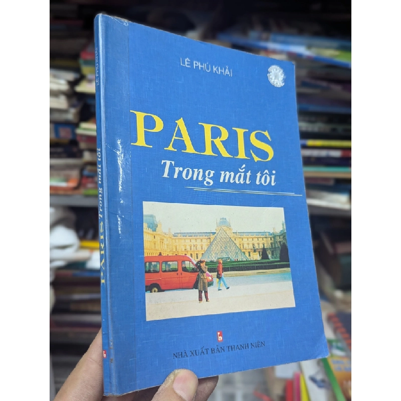 Paris trong mắt tôi - Lê Phú Khải 196235