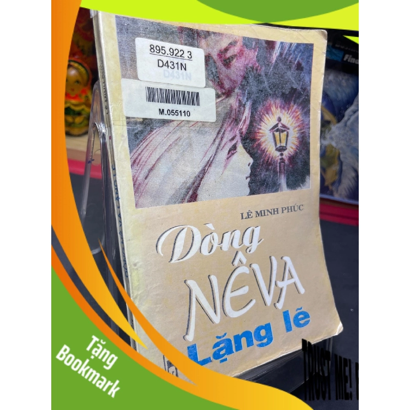 (TẶNG BOOKMARK) Dòng Neva lặng lẽ 1995 mới 60% ố vàng Lê Minh Phúc RBK0906 SÁCH VĂN HỌC 943450