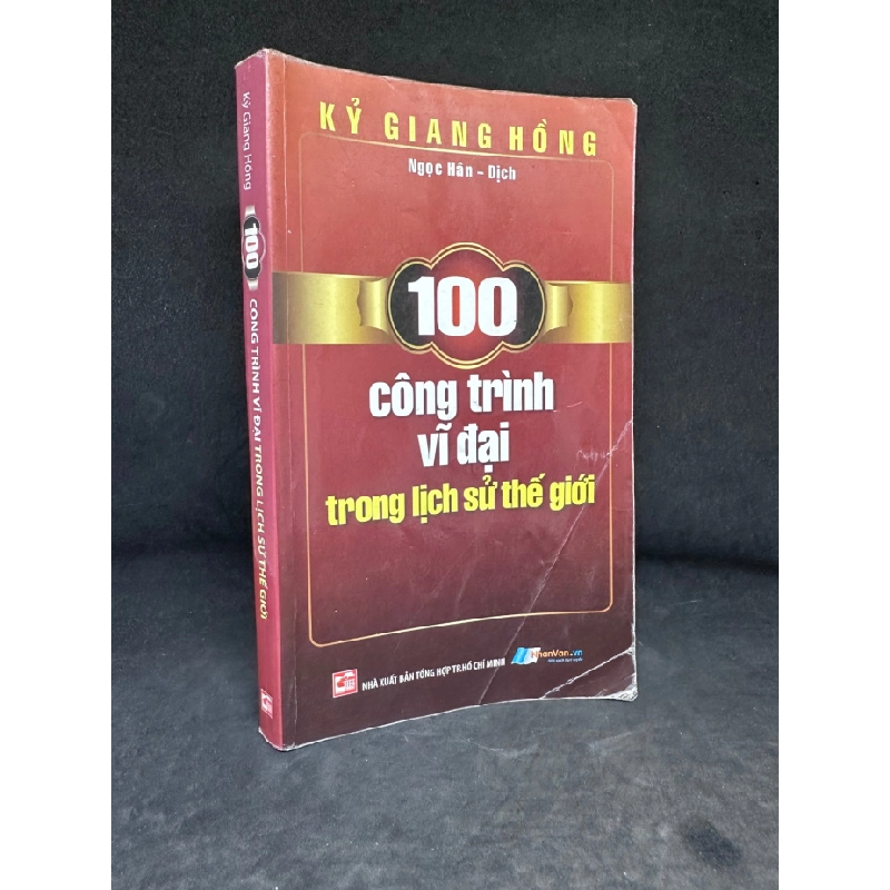 [Phiên Chợ Sách Cũ] 100 Công Trình Vĩ Đại Trong Lịch Sử Thế Giới - Kỳ Giang Hồng 1304, 2010 SBM 446152