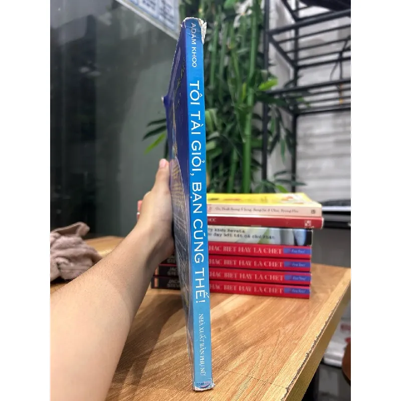 Tôi tài giỏi, bạn cũng thế! – Adam Khoo 572416
