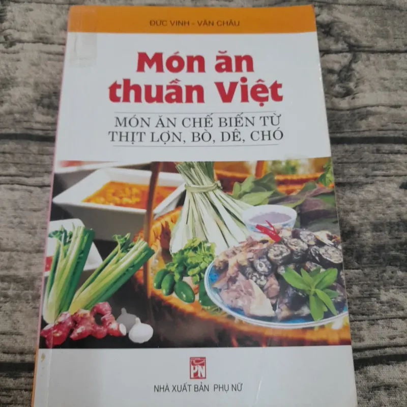 Món ăn thuần Viêt-Chế biến từ thịt Lợn, Bò, Dê, Chó. TG Đức Vinh, Văn Châu 758671