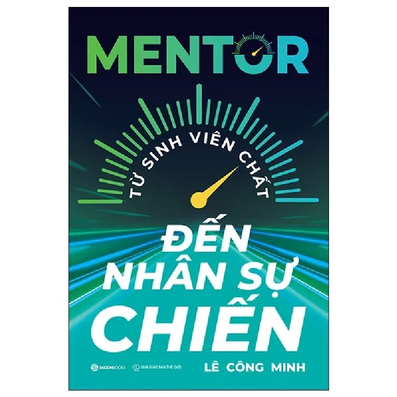 Mentor - Từ Sinh Viên Chất Đến Nhân Sự Chiến - Lê Công Minh ASB.PO Oreka Blogmeo 230225 389398