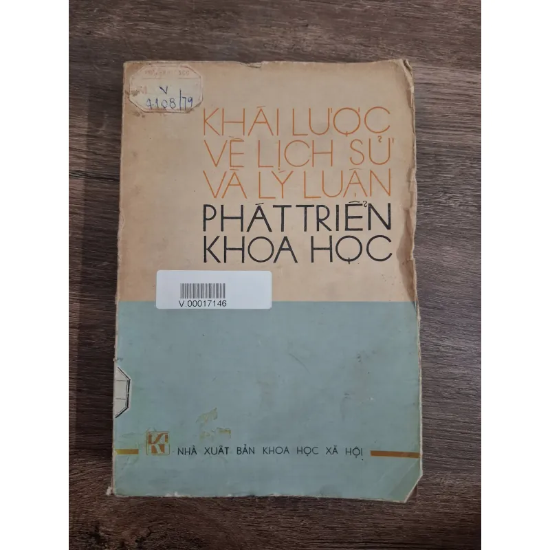 KHÁI LƯỢC VỀ LỊCH SỬ VÀ LÝ LUẬN PHÁT TRIỂN KHOA HỌC 726274