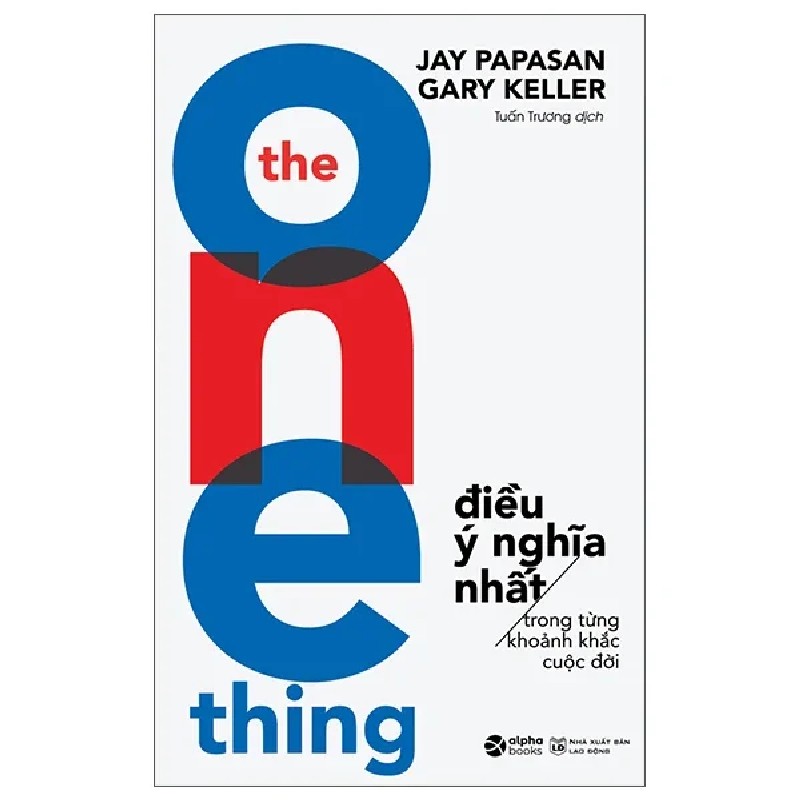 The One Thing - Điều Ý Nghĩa Nhất - Jay Papasan, Gary Keller 191392