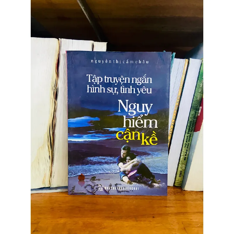 Nguy hiểm cận kề - Nguyễn Thị Cẩm Châu 555649