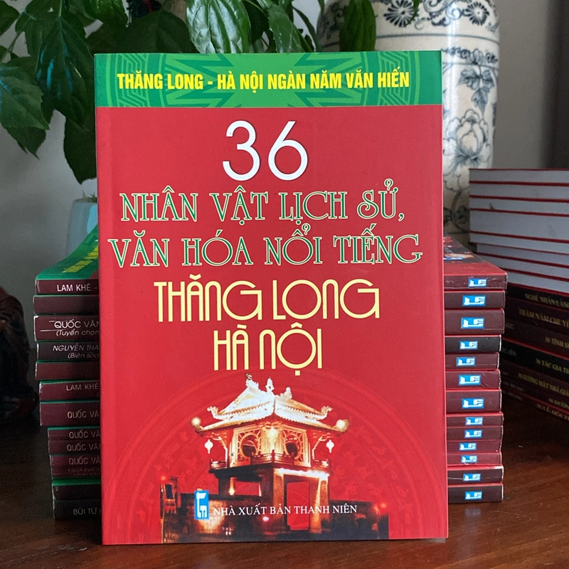 36 NHÂN VẬT LỊCH SỬ, VĂN HÓA NỔI TIẾNG THĂNG LONG - HÀ NỘI (XB 2010) 508814