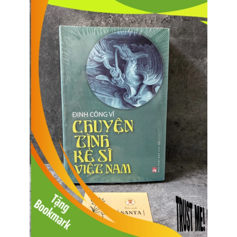 (TẶNG BOOKMARK) Chuyện tình kẻ sĩ Việt Nam- Đinh Công Vĩ Sách văn học RBK0302 941584