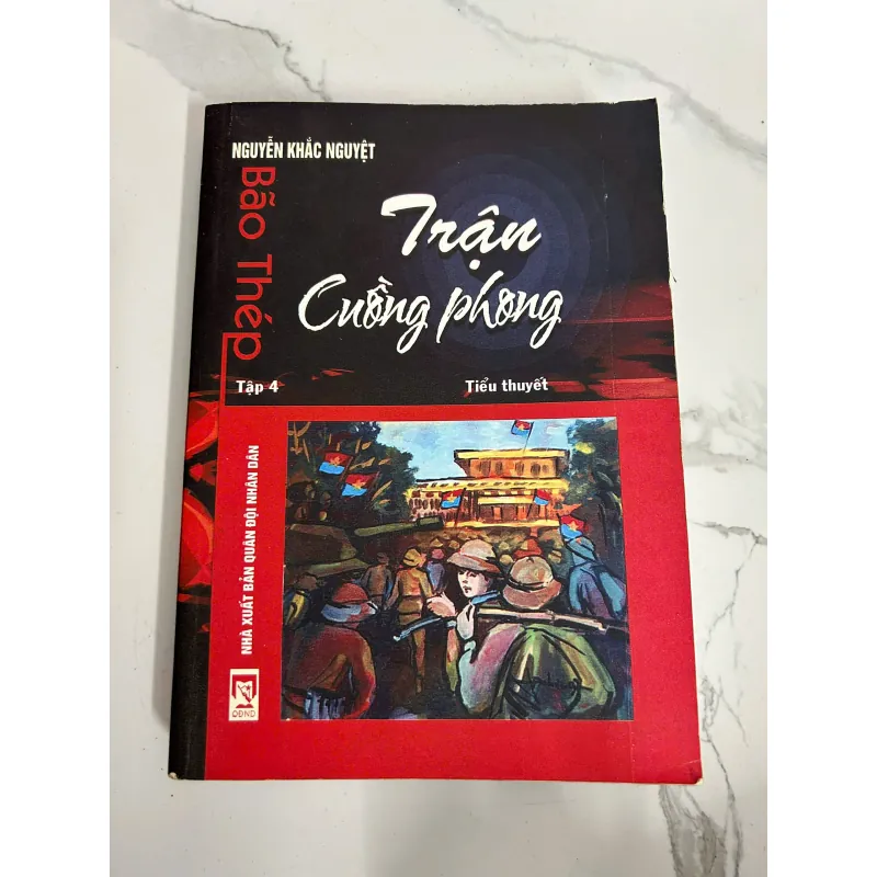 Bão Thép – Tập 4: Trận Cuồng Phong – Nguyễn Khắc Nguyệt – NXB Quân Đội Nhân Dân 718174