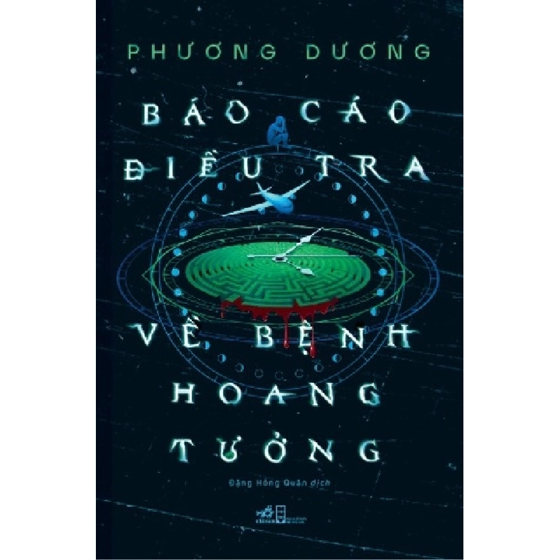 Báo Cáo Điều Tra Về Bệnh Hoang Tưởng
 Phương Dương - Nhã Nam VĂN HỌC Blogmeo 27525 512766