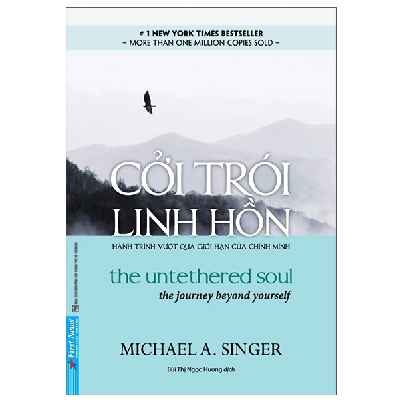 Cởi Trói Linh Hồn - Cuốn Sách Giúp Người Đọc Vượt Qua Giới Hạn Của Chính Mình - Michael A. Singer 293673