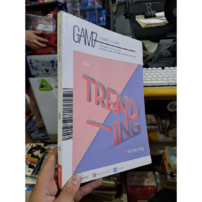 Gam7 trending xu hướng - 2017 mới 80% - MARKETING KINH DOANH - HCM0111 Blogmeo 281125 710287