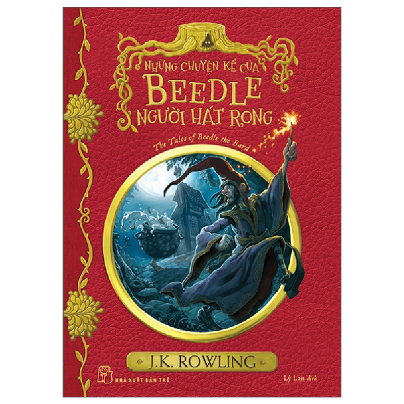 Harry Potter Ngoại Truyện - Những Chuyện Kể Của Beedle Người Hát Rong - The Tales Of Beedle The Bard (2025) - J K Rowling 744533