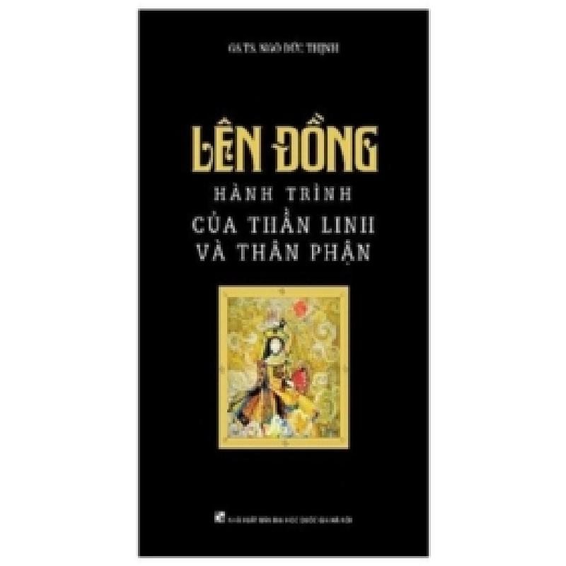 Lên Đồng - Hành Trình Của Thần Linh Và Thân Phận (2019) - Ngô Đức Thịnh 402053