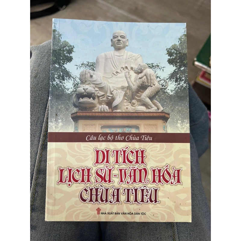 Di tích lịch sử - văn hoá chùa Tiêu - NXB Văn hoá dân tộc .8 336305