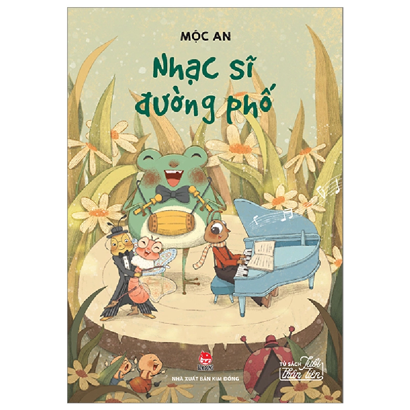 Tủ Sách Tuổi Thần Tiên - Nhạc Sĩ Đường Phố - Mộc An (Mới 100%) Truyện thiếu nhi, NXB Kim Đồng - SÁCH ĐẠI HỌC 481713